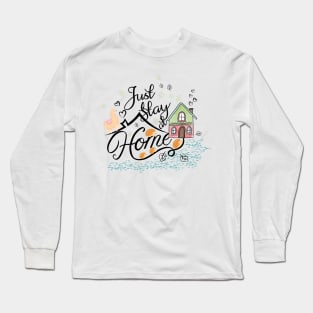 Just Stay at home Long Sleeve T-Shirt